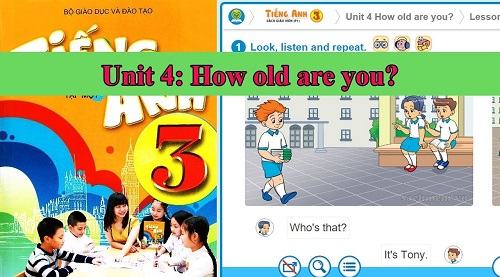 Tiếng anh lớp 3 unit 4 How old are you