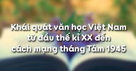 soạn văn Khái quát văn học Việt Nam lớp 12